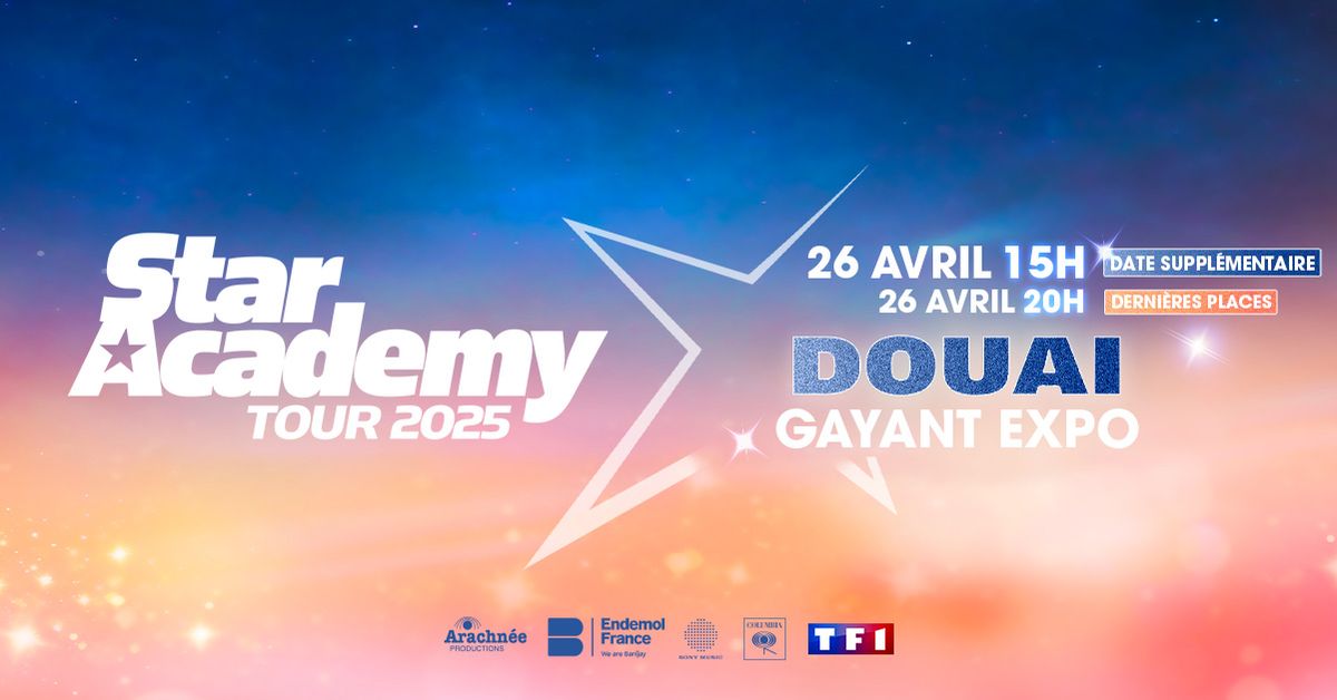 Star Academy Tour 2025 \u2022 Gayant Expo, Douai \u2022 20h