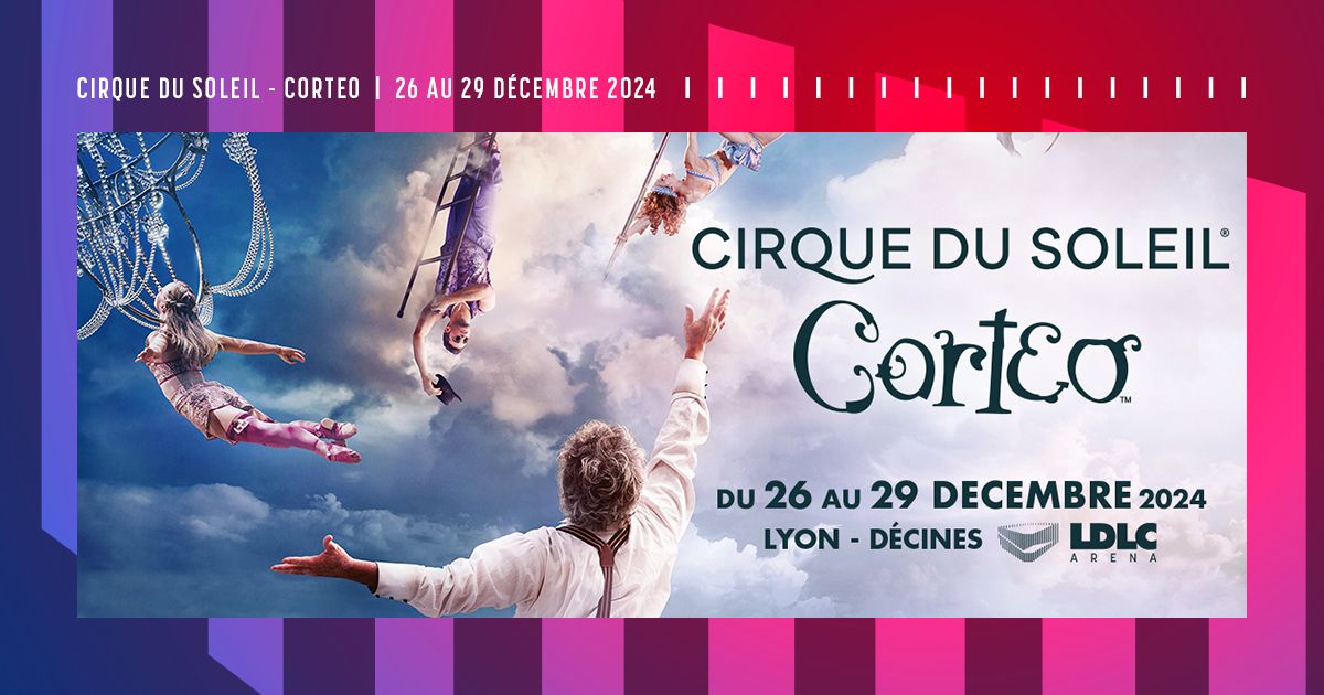 Cirque du Soleil - LDLC Arena