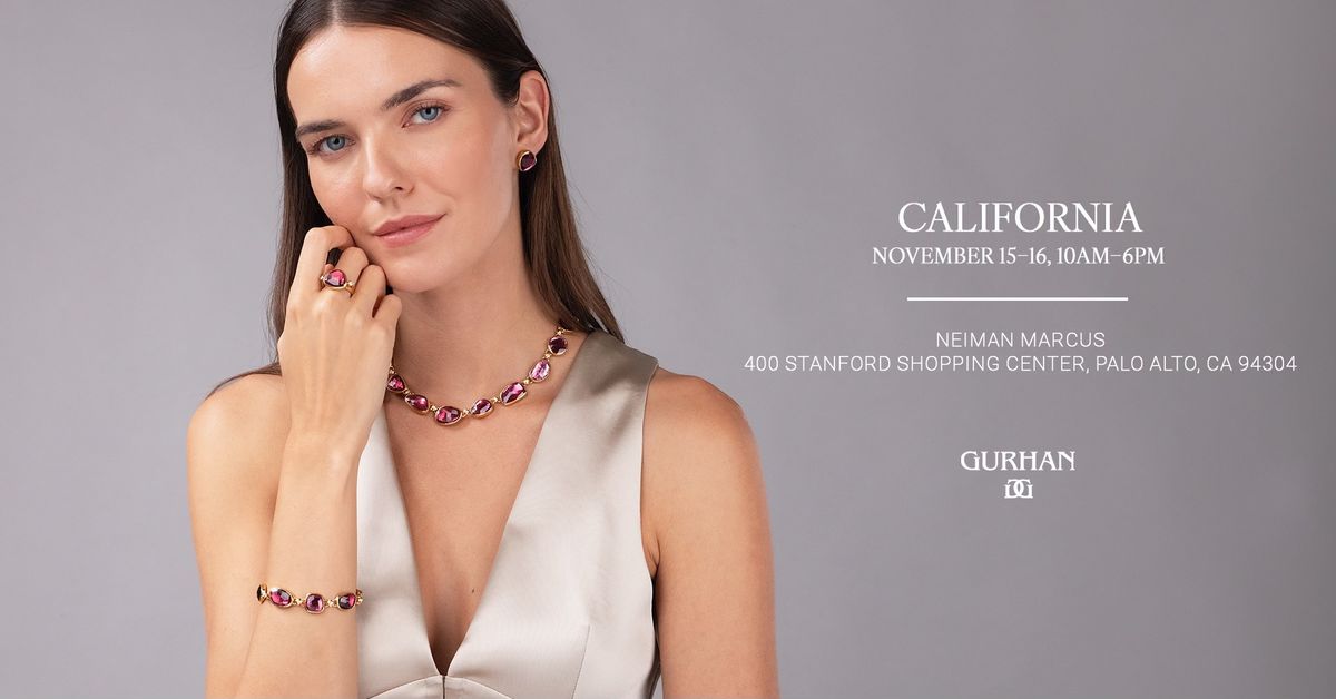 GURHAN Trunk Show | Palo Alto, CA