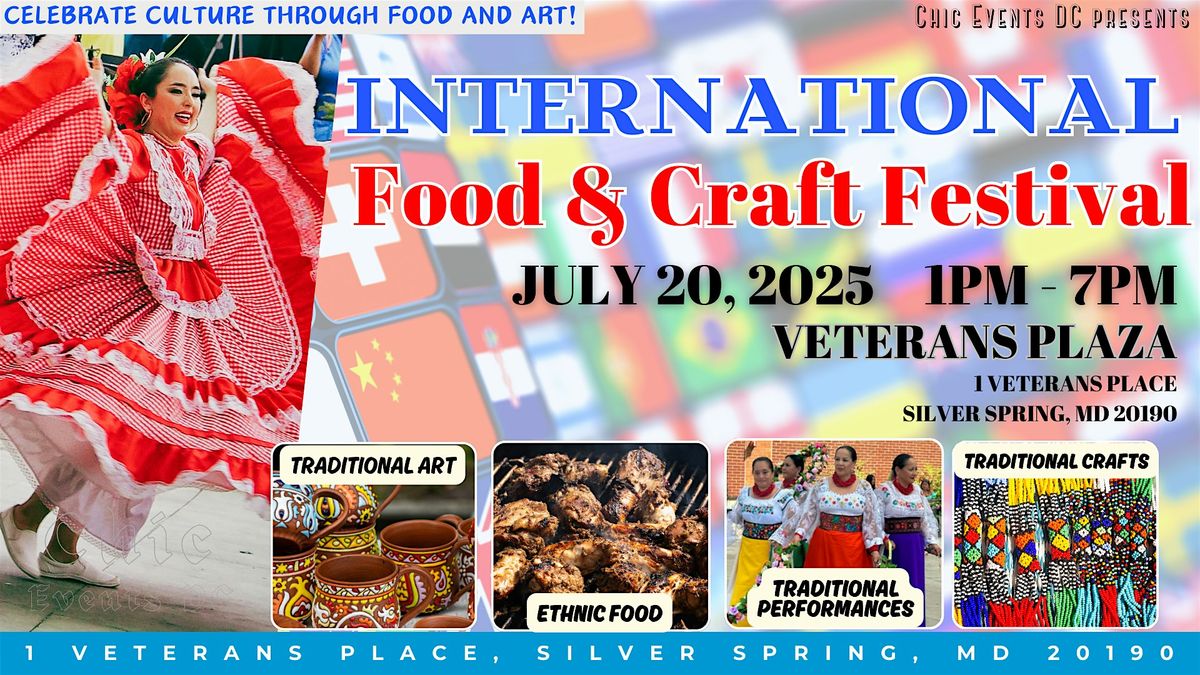 Silver Spring International Food & Craft Festival @ Veterans Plaza