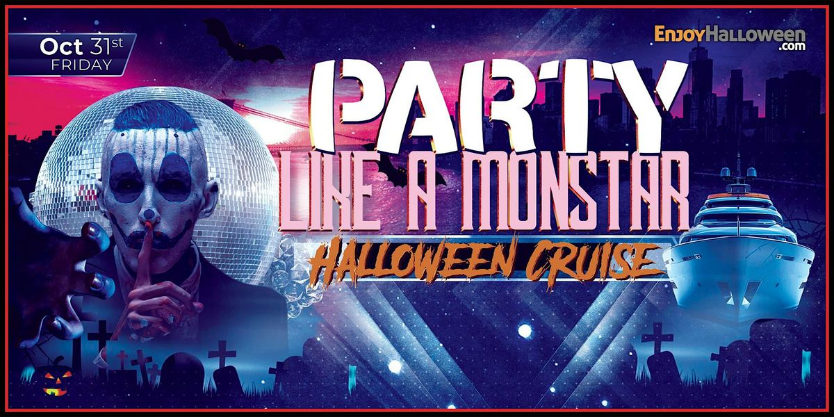 Party Like a MonSTAR Halloween Party Yacht Cruise New York City