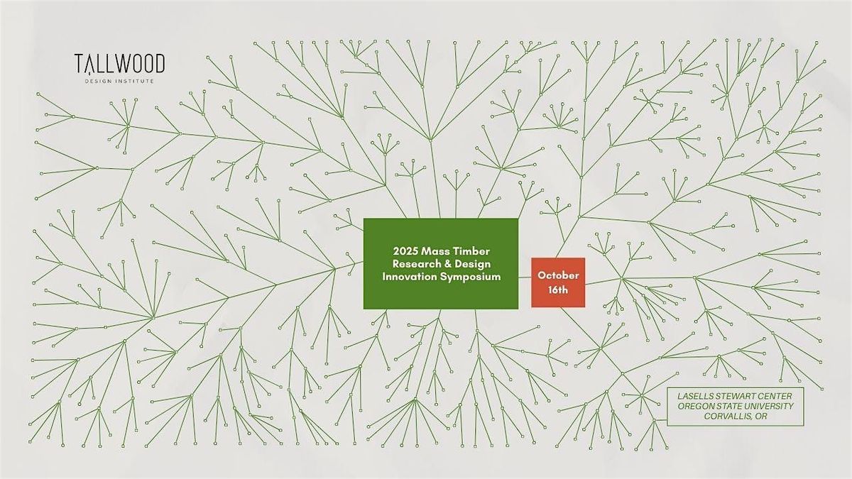 2025 Mass Timber Research & Design Innovation Symposium