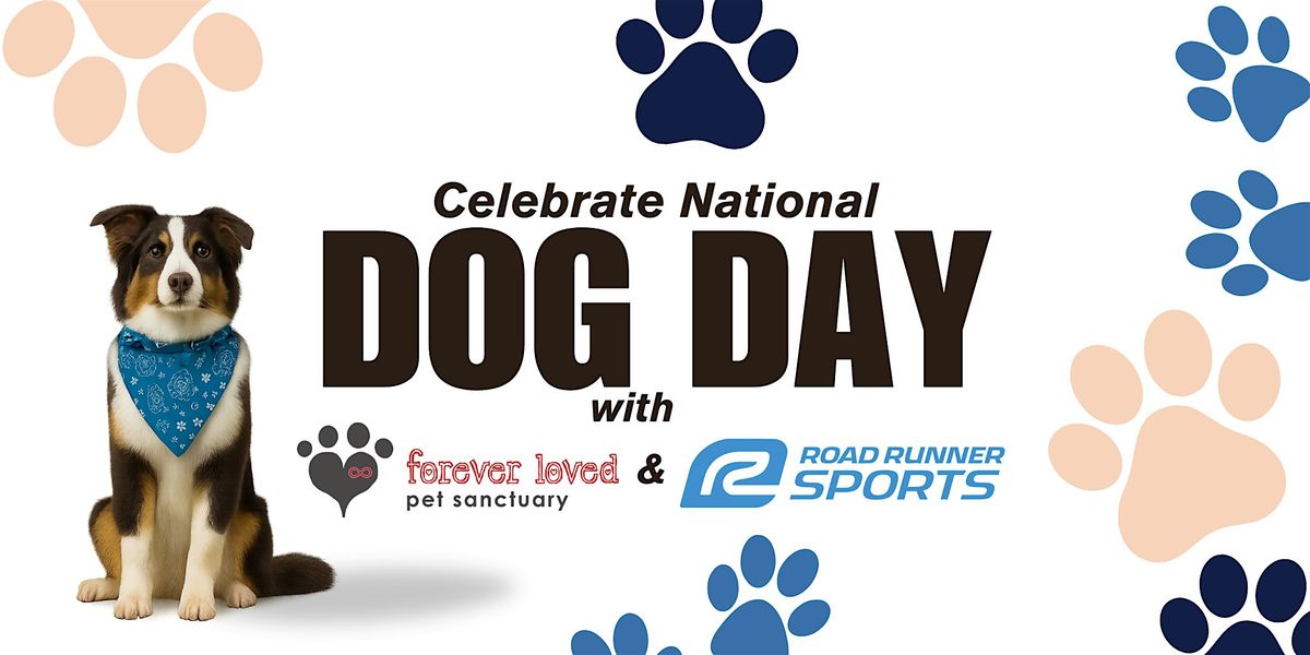 Road Runner Sports x Forever Loved Nat'l  Dog Day Celebration & Adoption