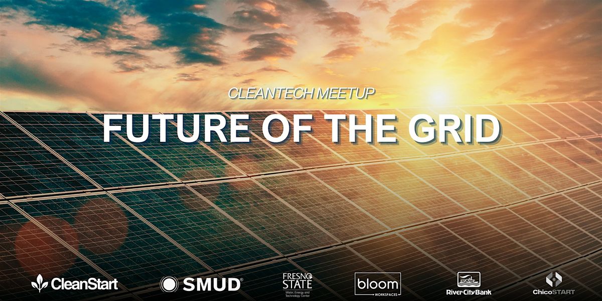 Cleantech Meetup Future of The Grid