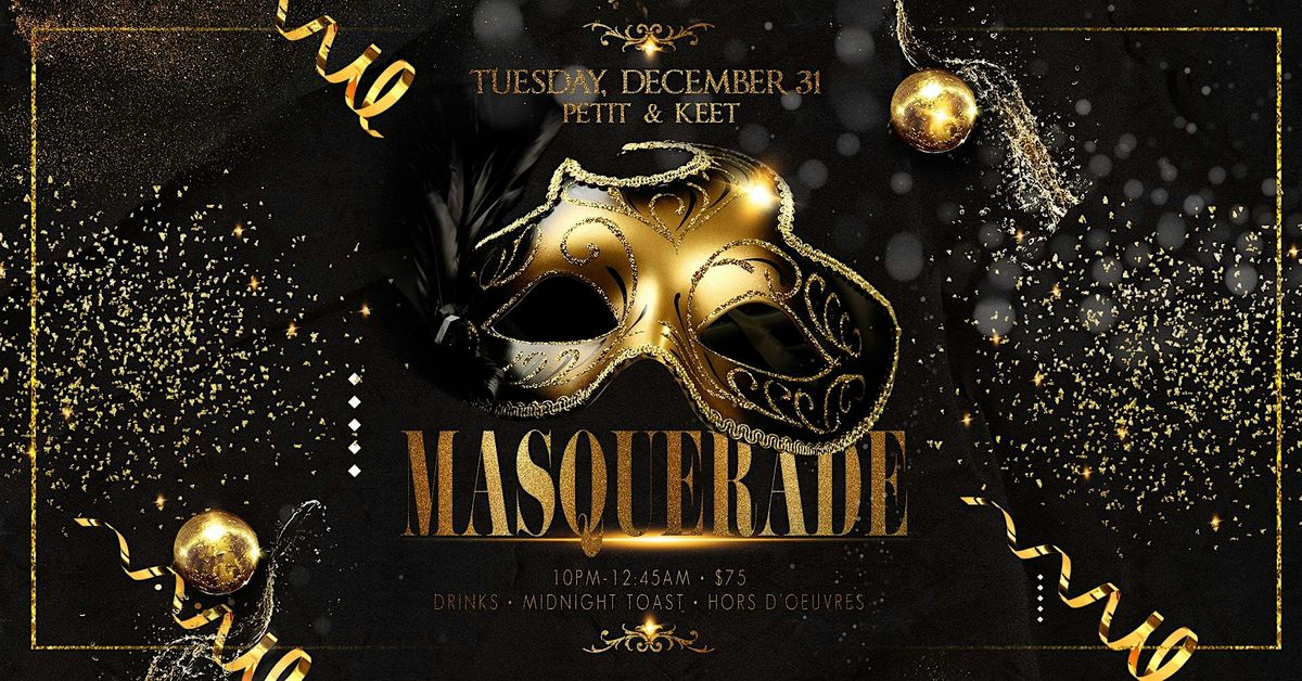 Petit & Keet New Year's Eve Party Masquerade