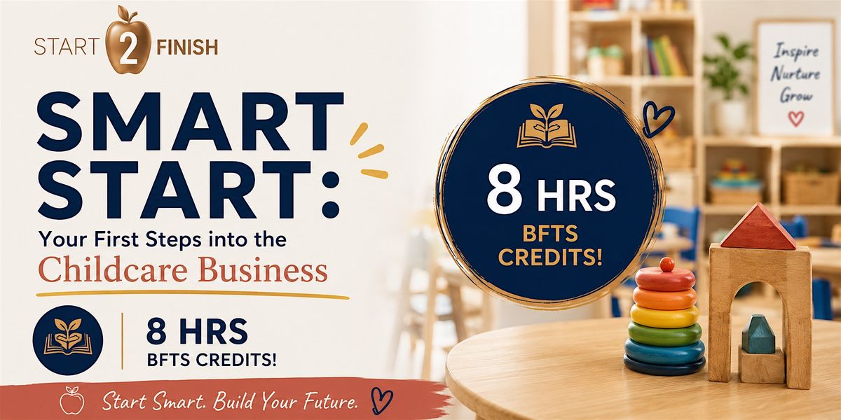 SMART START: Your First Steps Into The Childcare Business - 8HRS BFTS