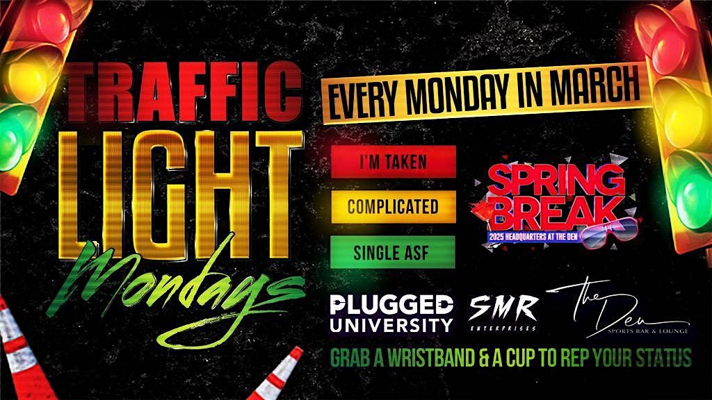 TRAFFIC LIGHT MONDAYS | DEN LAUDERDALE | SPRING BREAK 2025