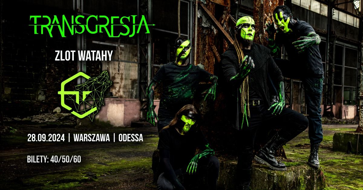 TRANSGRESJA - Zlot Watahy | Warszawa | Odessa Club