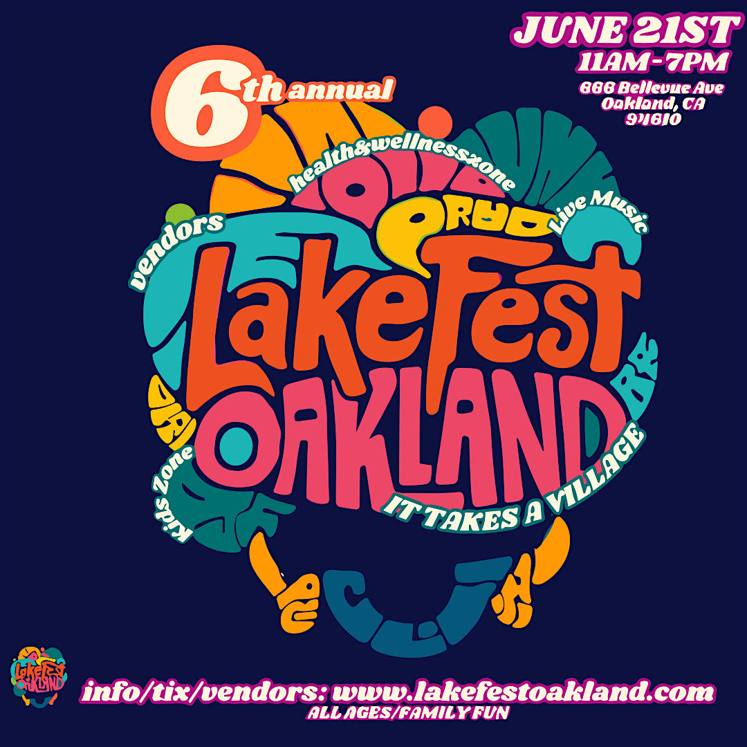 6TH ANNUAL LAKEFEST OAKLAND