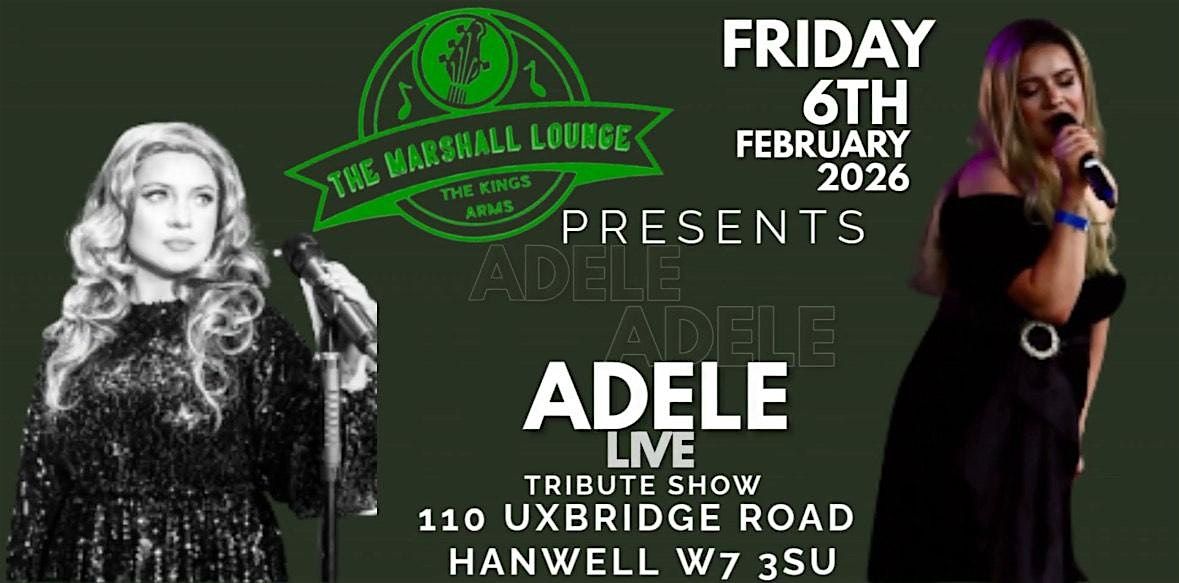 A Tribute to ADELE @ The Marshall Lounge (KingsarmsW7)
