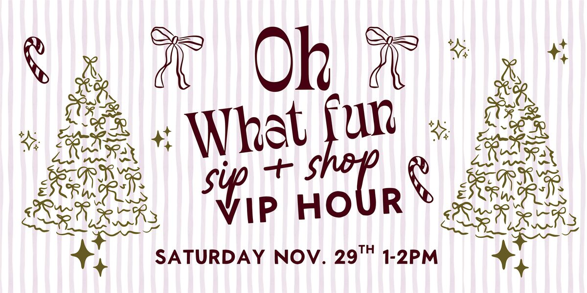 OH, WHAT FUN sip + shop VIP HOUR!! \u2764\ufe0f