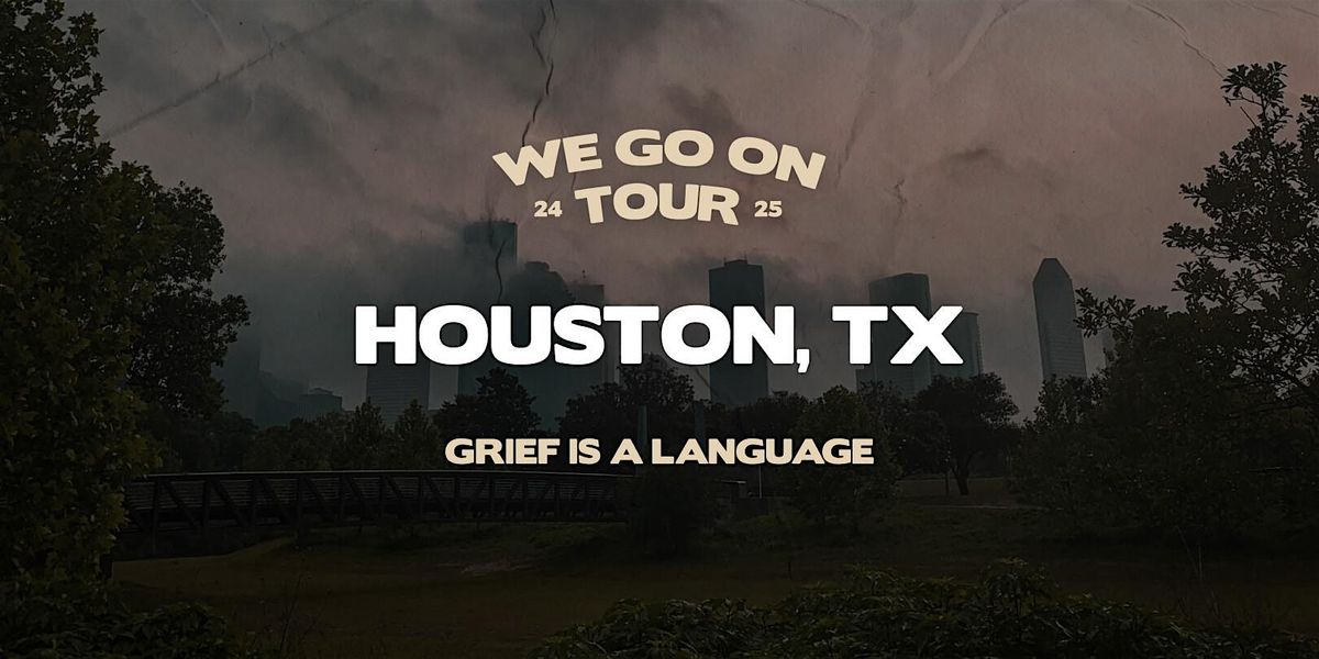 We Go On Tour-Houston, TX