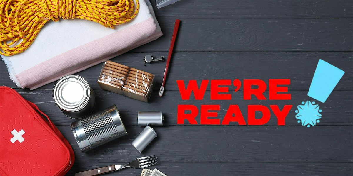 WE\u2019RE READY! Community Disaster Preparedness Workshop\u00a9