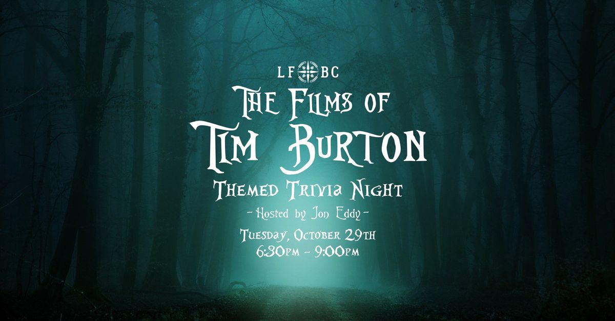 The Films of Tim Burton Themed Trivia Night at Lost Friend Brewing - Hosted by Jon Eddy