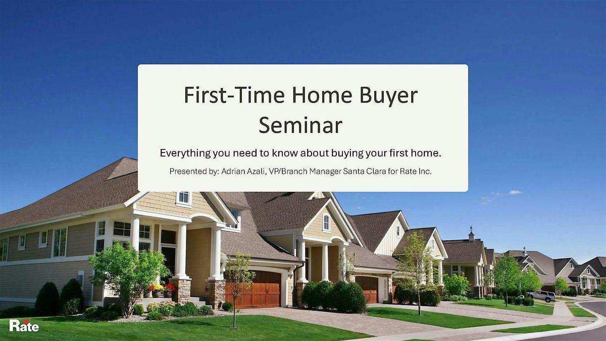 10\/18 - First-Time Home Buyer Seminar with Adrian Azali @ Rate