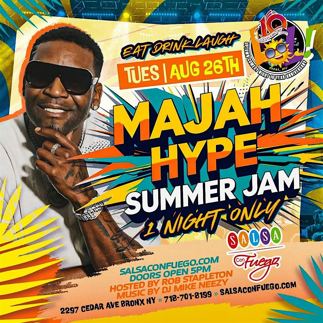 SUMMER JAM COMEDY FESTIVAL STARRING MAJAH HYPE - ONE NIGHT ONLY!!!!!