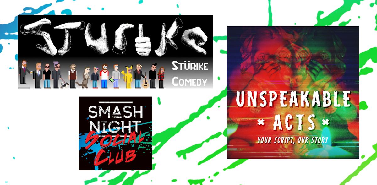 Smash Night - St\u00fcrike, Unspeakable Acts, and Smash Night Social Club