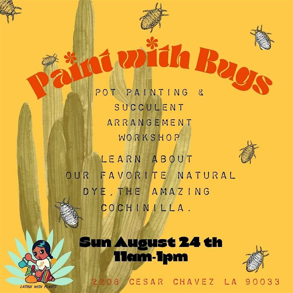Paint with Bugs - Pot Painting & Succulent Arrangement Workshop