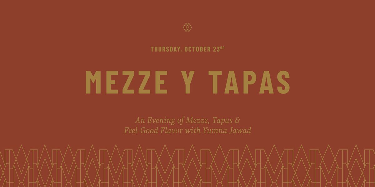Mezze y Tapas with Yumna Jawad