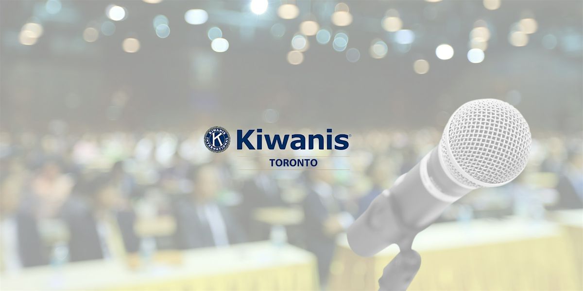 Kiwanis Club of Toronto In-Person Evening Meeting