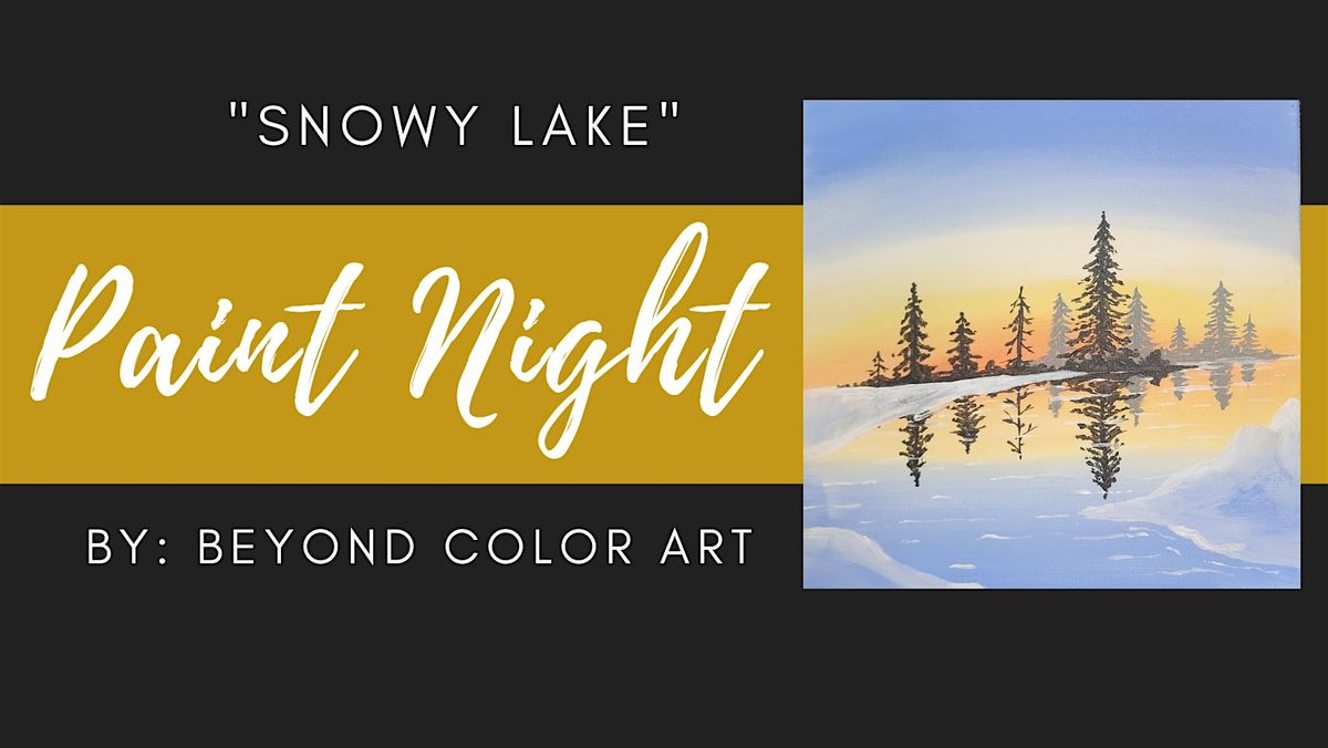 "Snowy Lake" Paint Night