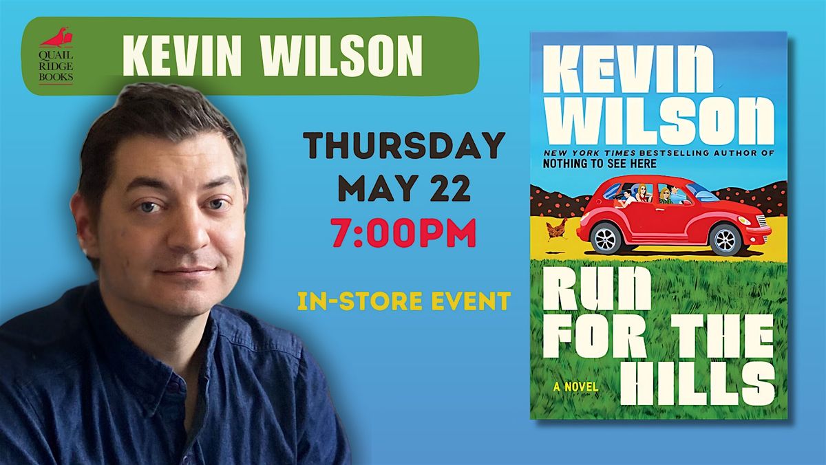 Kevin Wilson | Run for the Hills