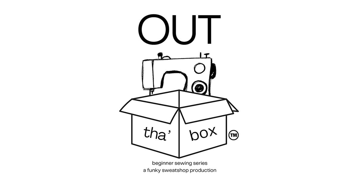 Out tha' Box  - November- Tuesday Night - 3 Part Series