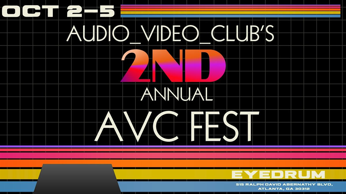 2nd Annual AVC Fest @ Eyedrum: An Audio\/Visual Activation