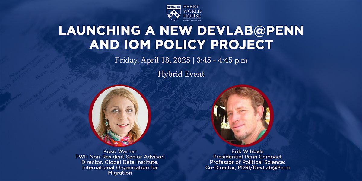 Launching a New DevLab@Penn and IOM Policy Project
