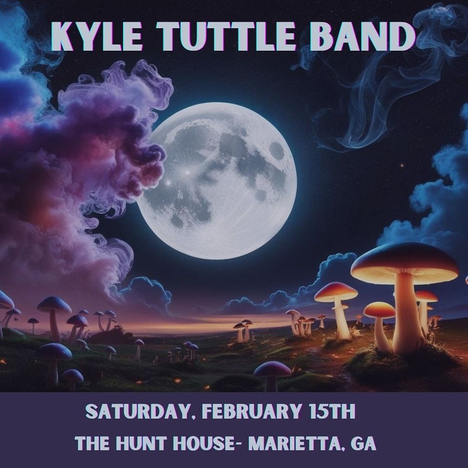 Kyle Tuttle Band - Saturday - Feb 15th - Ballroom Show 