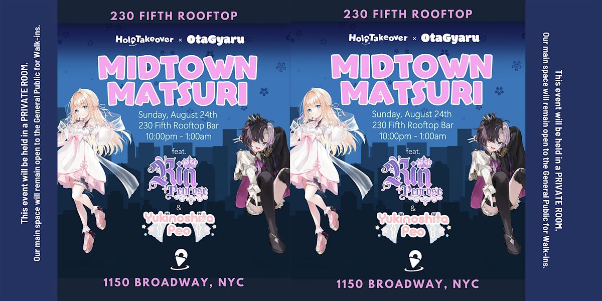 HoloTakeover X OtaGyaru: Midtown Matsuri @230 Fifth Rooftop