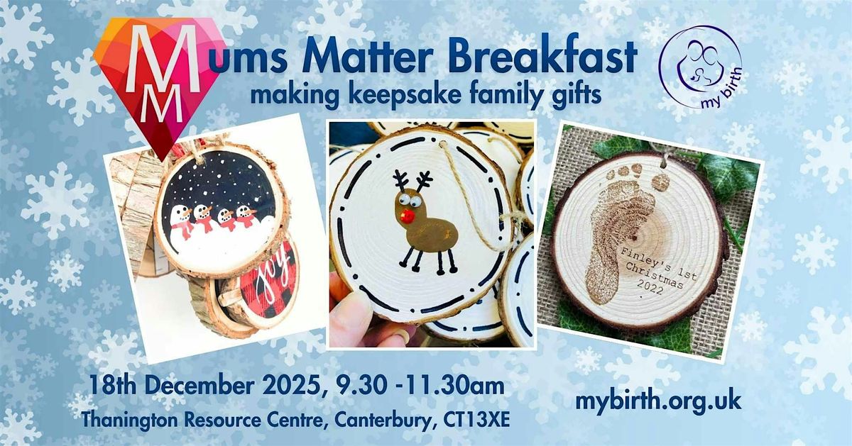 Mums Matter  Breakfast making festive keepsakes gifts 18\/12\/25