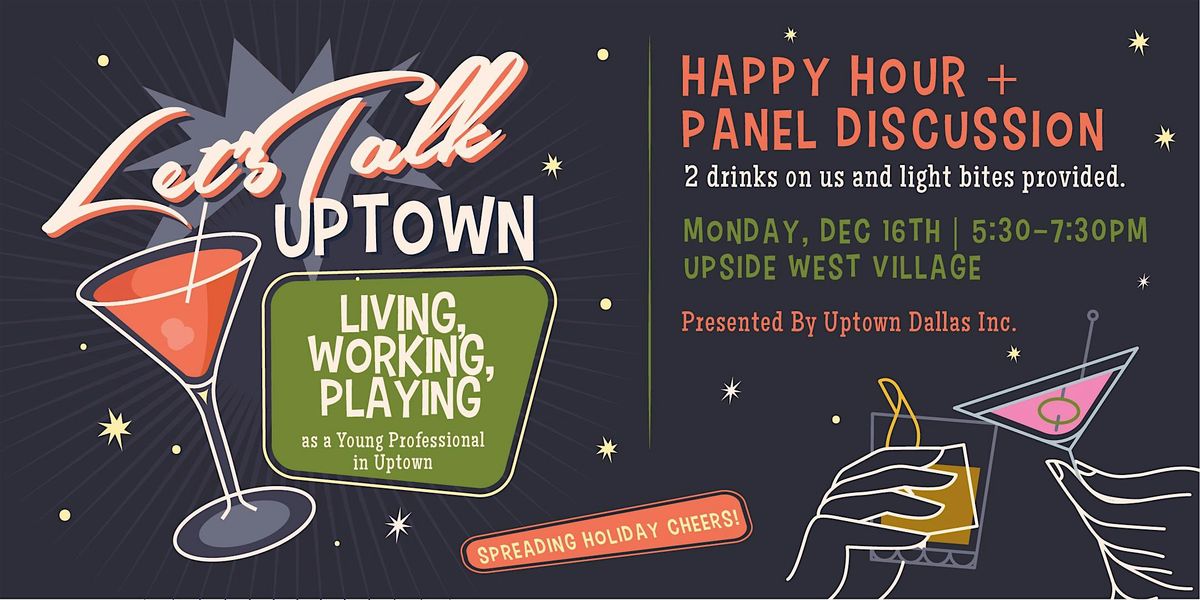 Let's Talk Uptown: Living, Working, Playing as an Uptown Young Professional