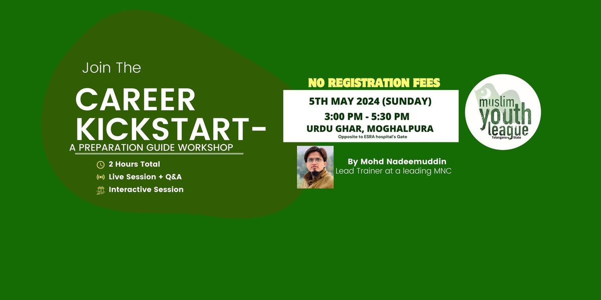 Career Kickstart- A Preparation Guide Workshop -5th May, 2024 - FREE WORKSHOP
