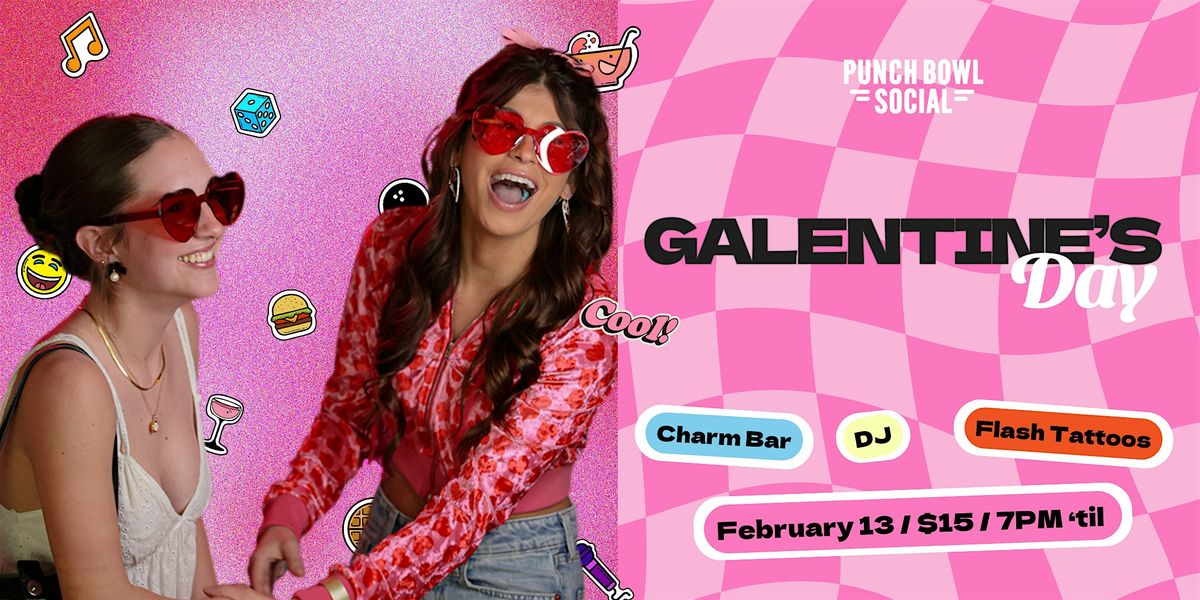 ARLINGTON, VA - Galentine's Party at Punch Bowl Social!