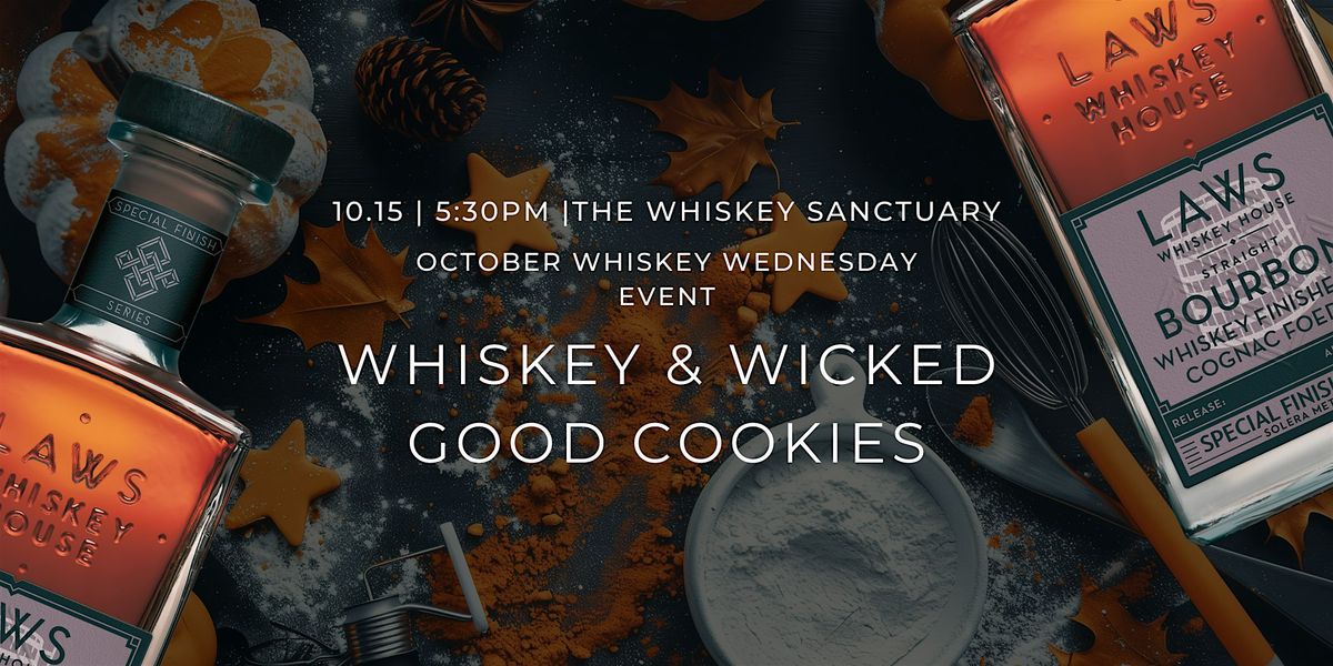 Whiskey & Wicked Good Cookies