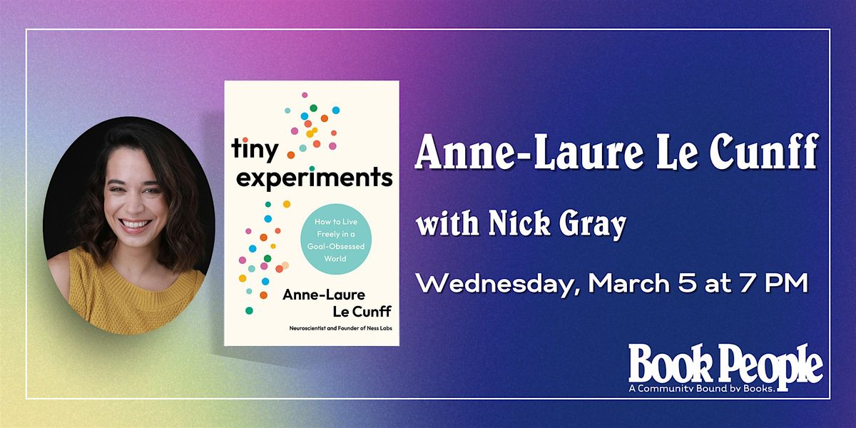 BookPeople Presents: Anne-Laure Le Cunff - Tiny Experiments