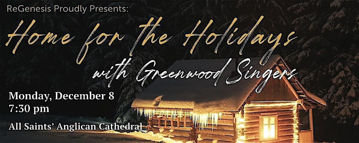 Home for the Holidays with Greenwood Singers