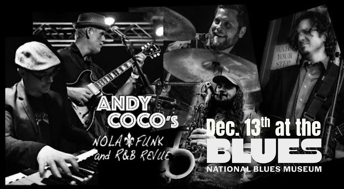 The NBM welcomes Andy Coco's NOLA Funk and Rhythm & Blues Revue