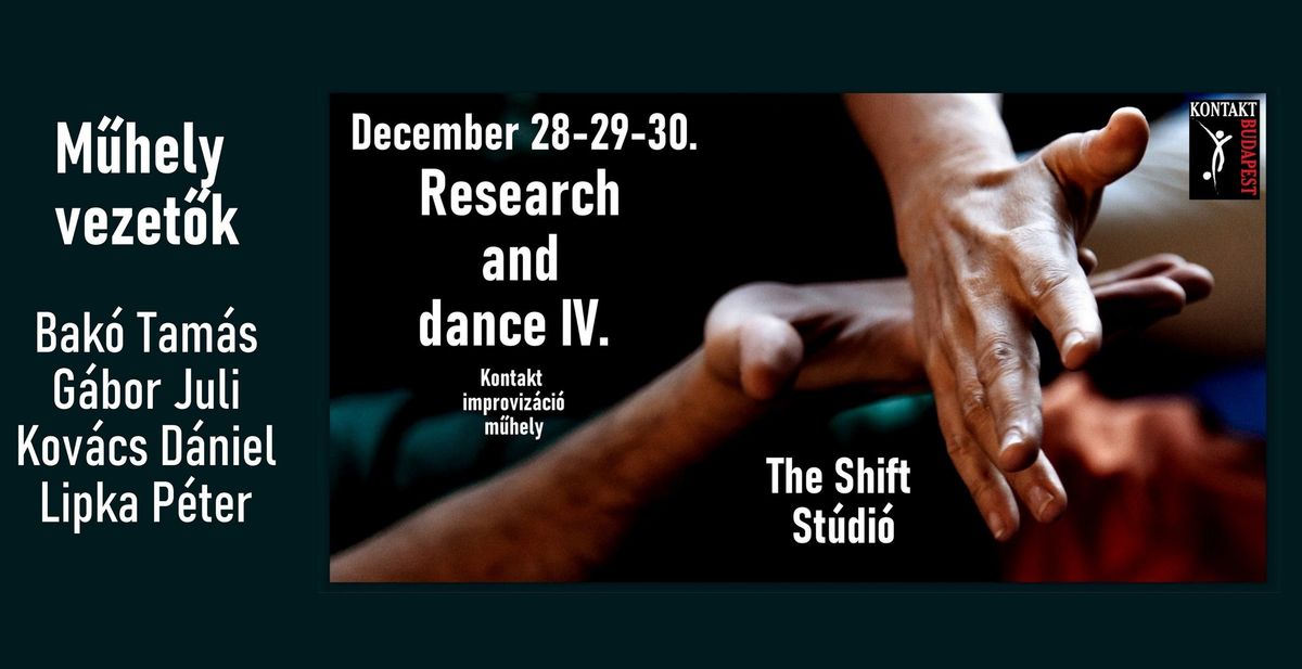 Research and dance IV. - kontakt improviz\u00e1ci\u00f3 m\u0171hely