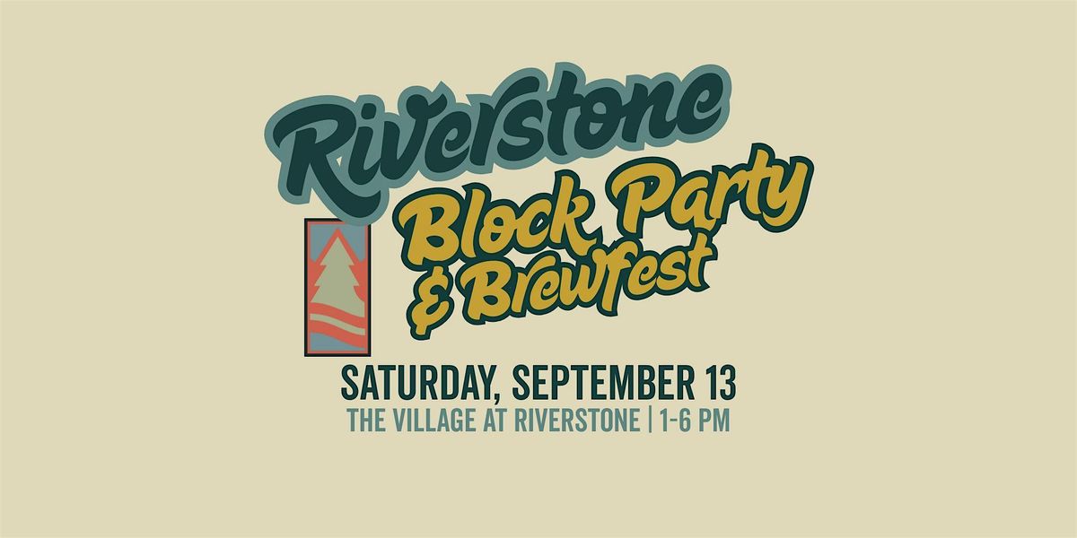 Riverstone Block Party & Brewfest