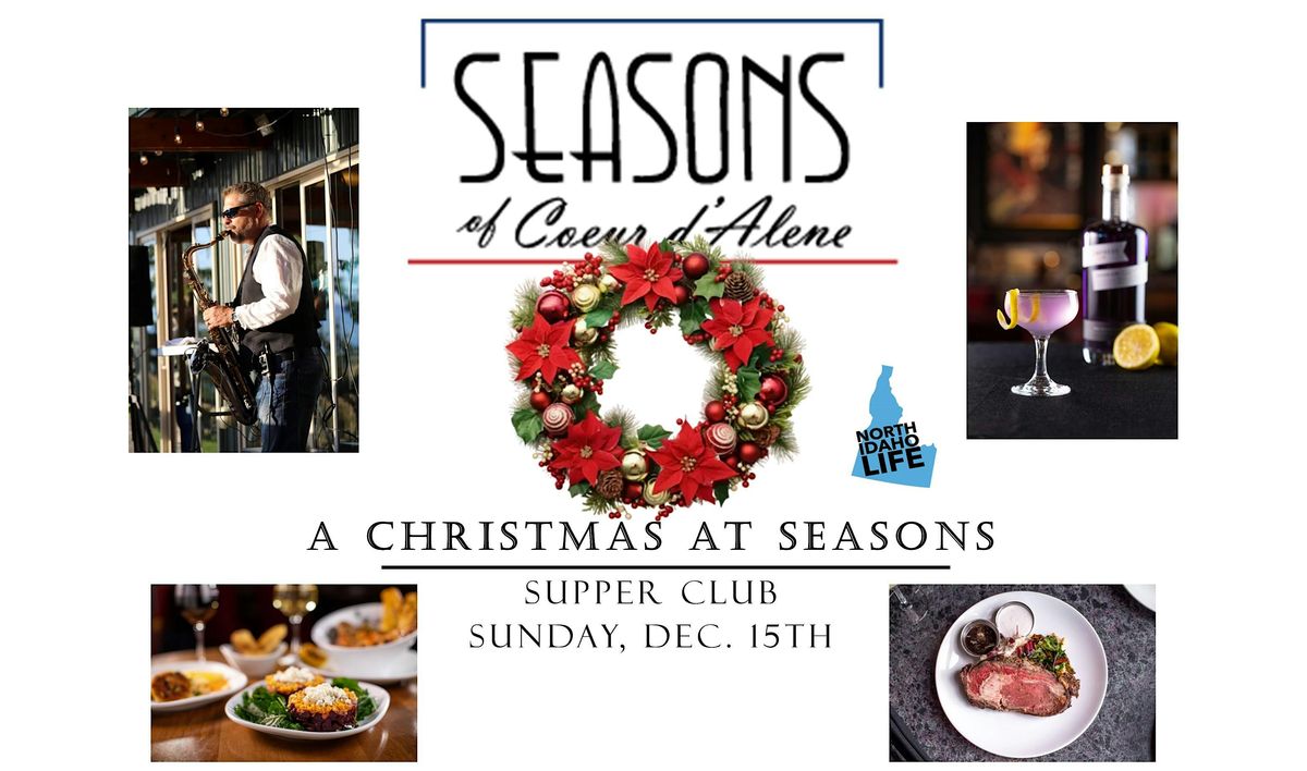 North Idaho Life Supper Club ~ A Christmas at Seasons