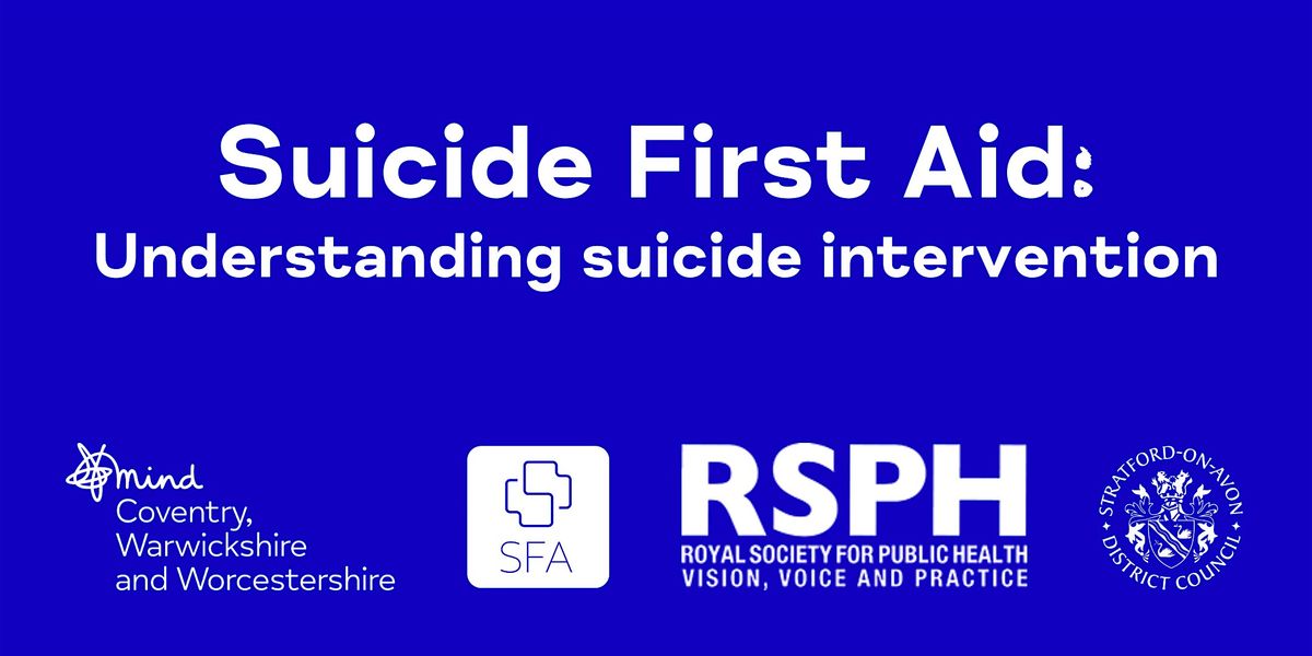 Suicide First Aid (Funded by Stratford District Council)