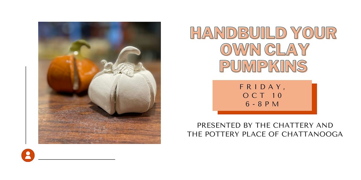 Handbuild Your Own Pumpkins with The Pottery Place of Chattanooga