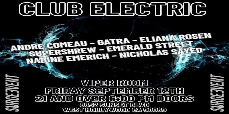 CLUB ELECTRIC VIPER ROOM FRIDAY SEPTEMBER 12TH
