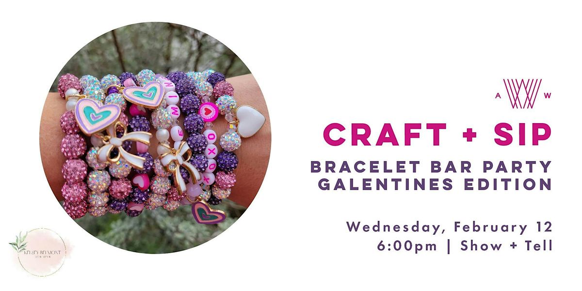 Bracelet Bar - Galentine's Edition