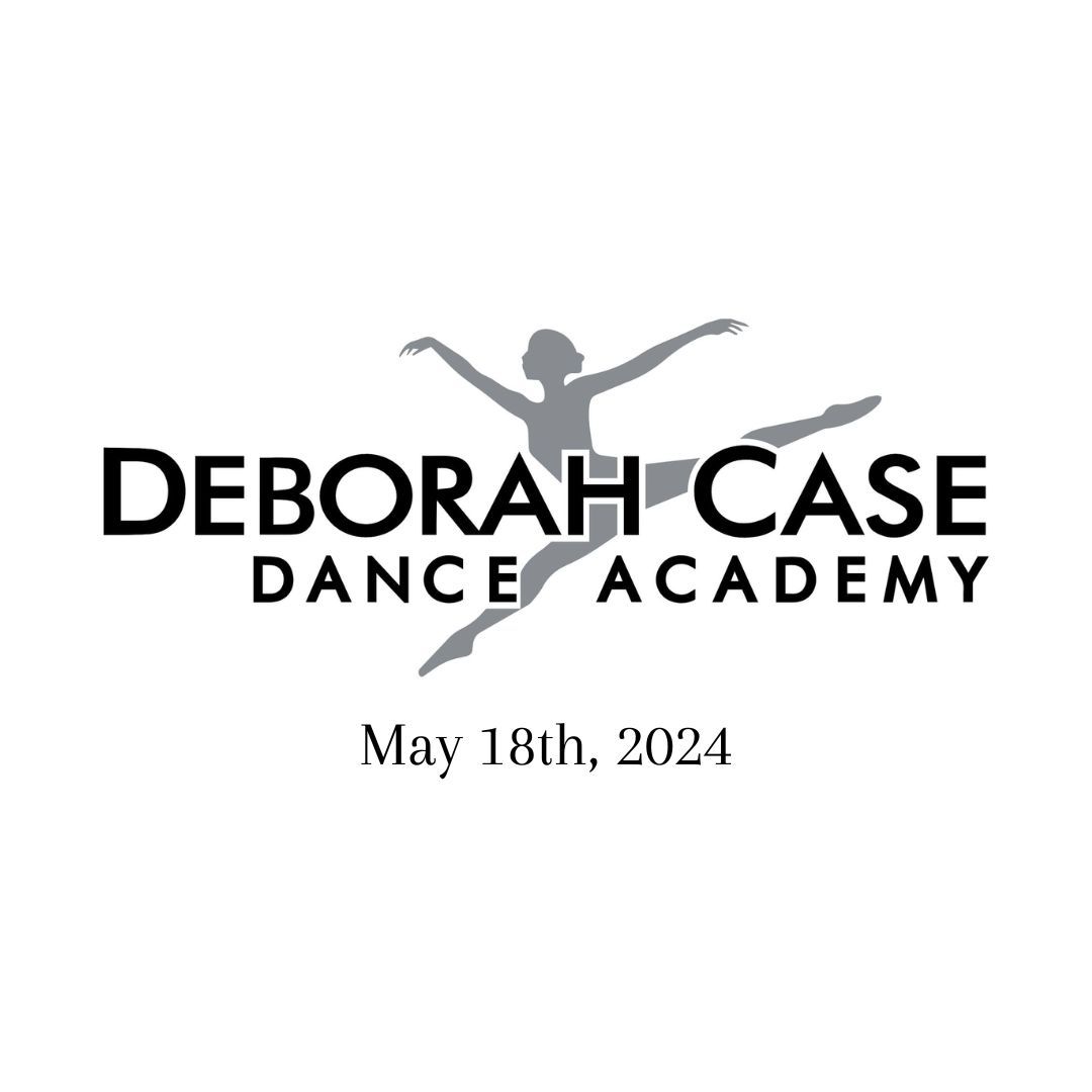 Deborah Case Dance Academy: Spring Recital