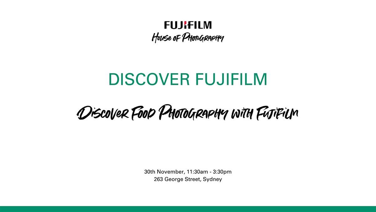 Discover Food Photography with Fujifilm