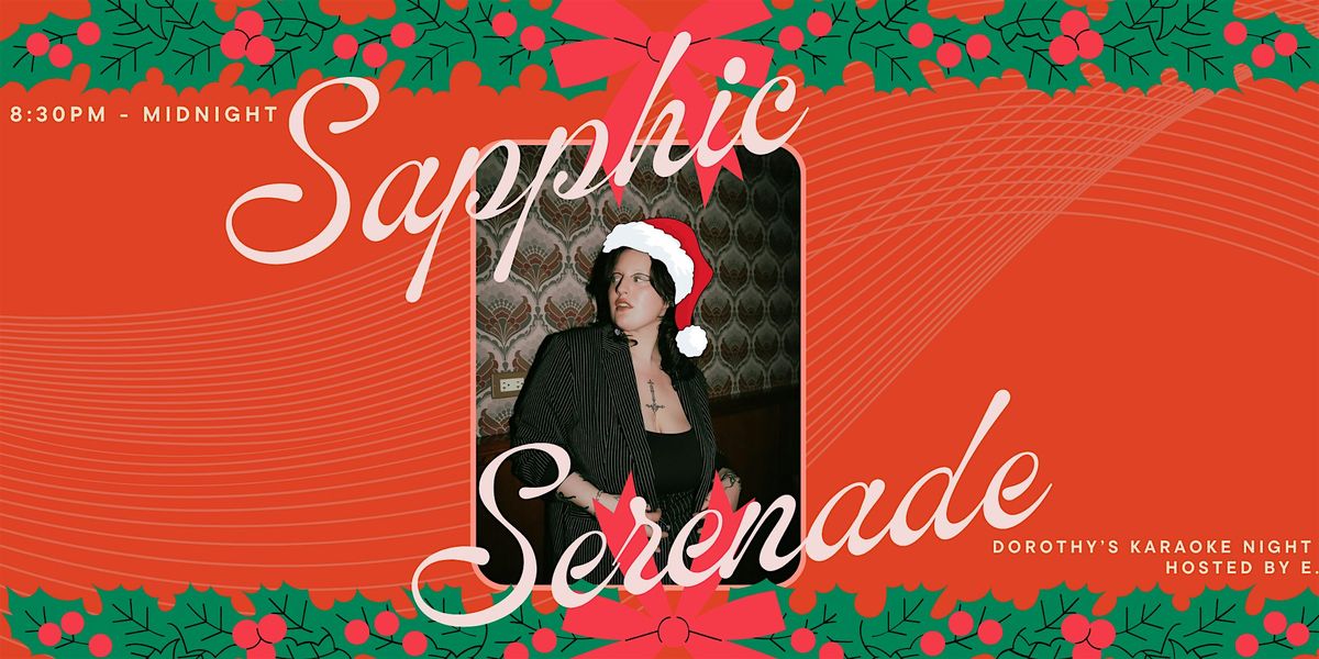 Sapphic Serenade: Dorothy's Karaoke Night hosted by E.