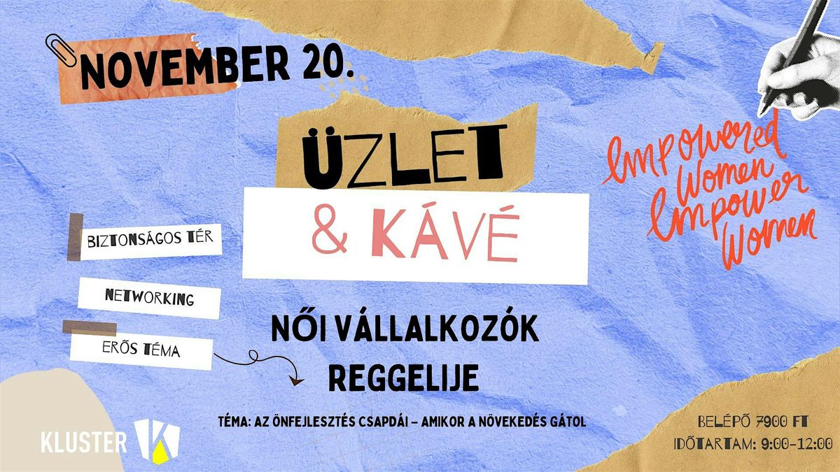 \u00dczlet & K\u00e1v\u00e9 - N\u0151i v\u00e1llalkoz\u00f3k reggelije 2.0